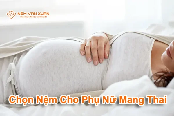 chọn nệm cho mẹ bầu