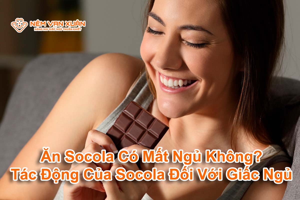 ăn socola có mất ngủ không