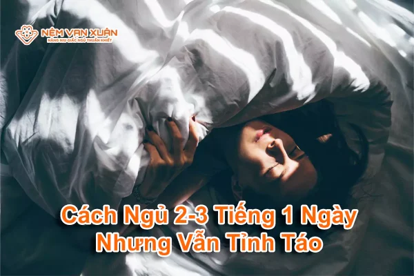 cách ngủ ít nhưng vẫn tỉnh táo