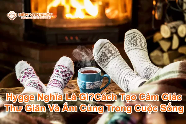 hygge có nghĩa là gì