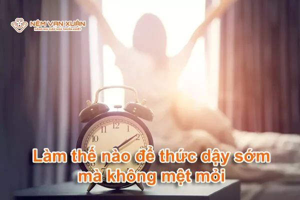 làm sao để thức dậy sớm