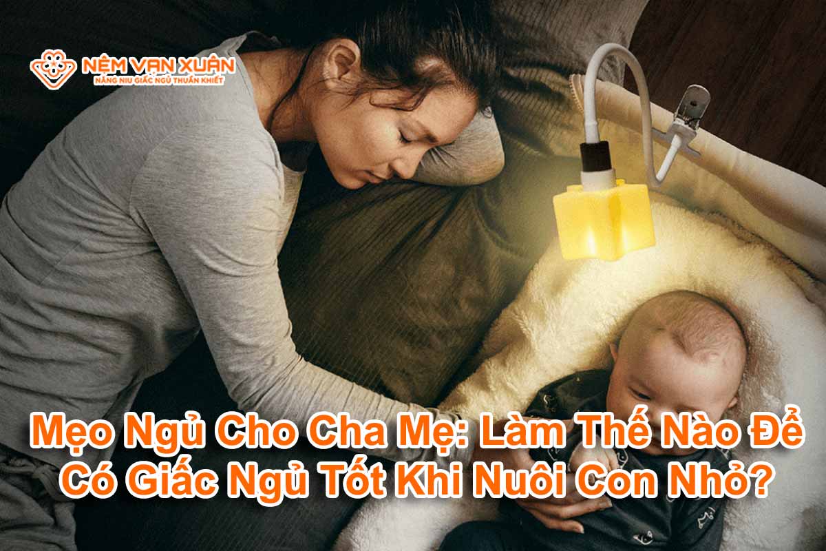 Mẹo Ngủ Cho Cha Mẹ